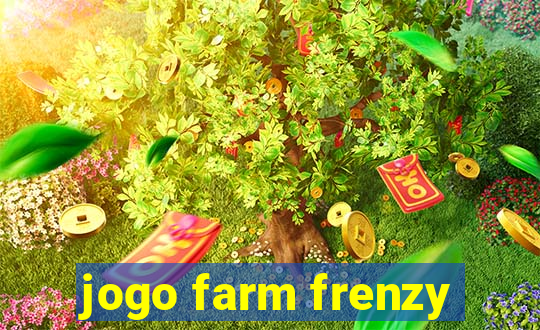 jogo farm frenzy